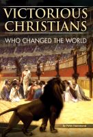 Victorious Christians - Who Changed the World